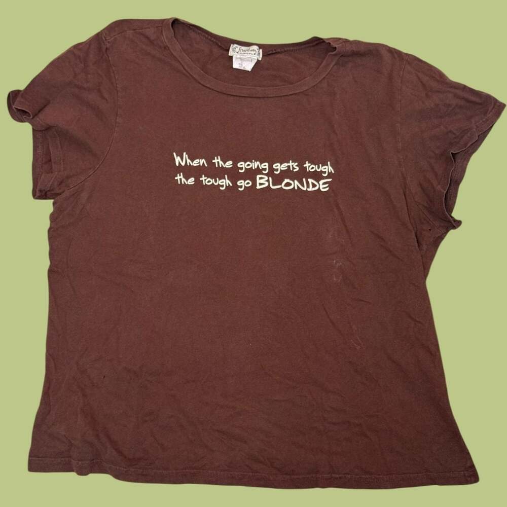 Y2K Novelty Baby Tee ‘When the going gets tough the tough go BLONDE'